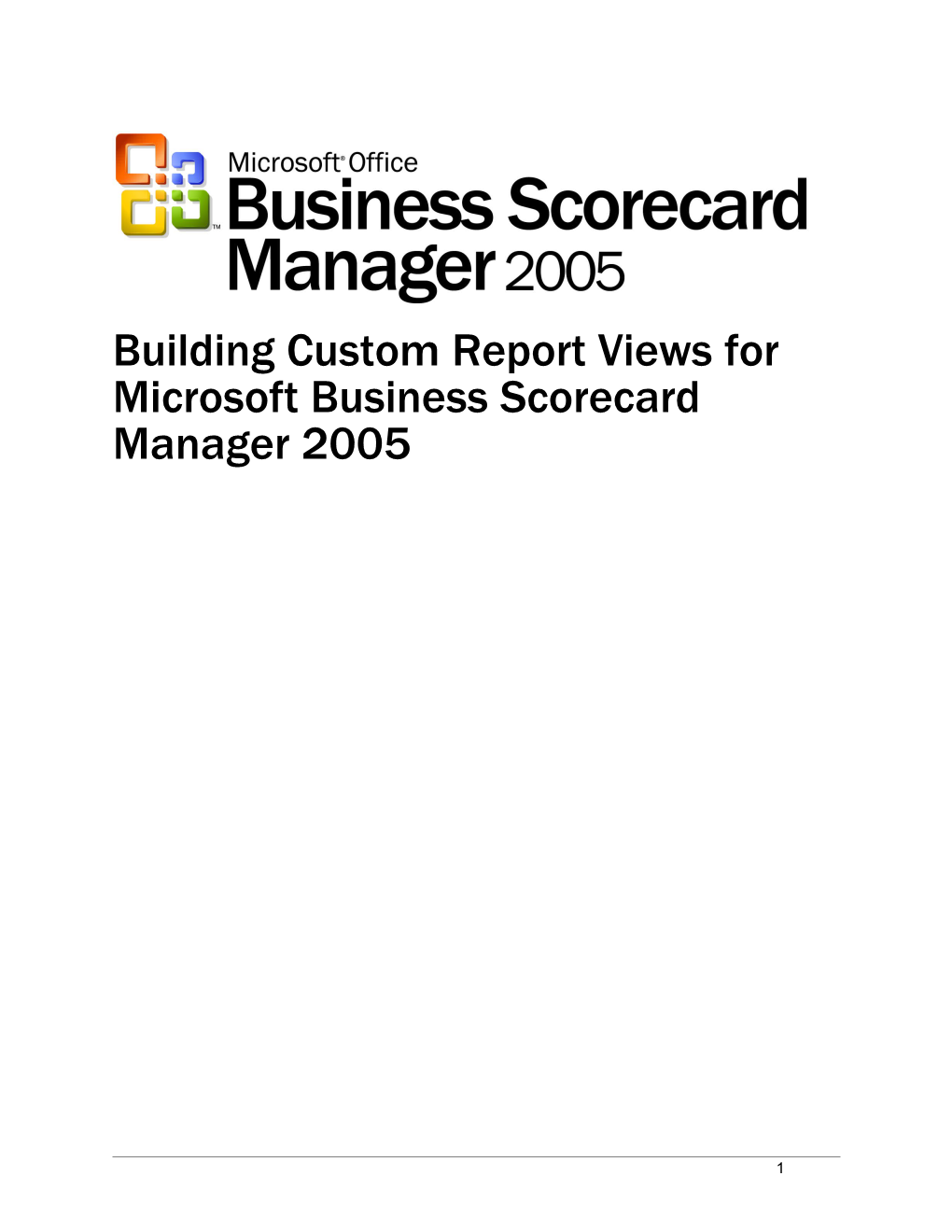 Building Custom Report Views for Microsoft Business Scorecard Manager 2005