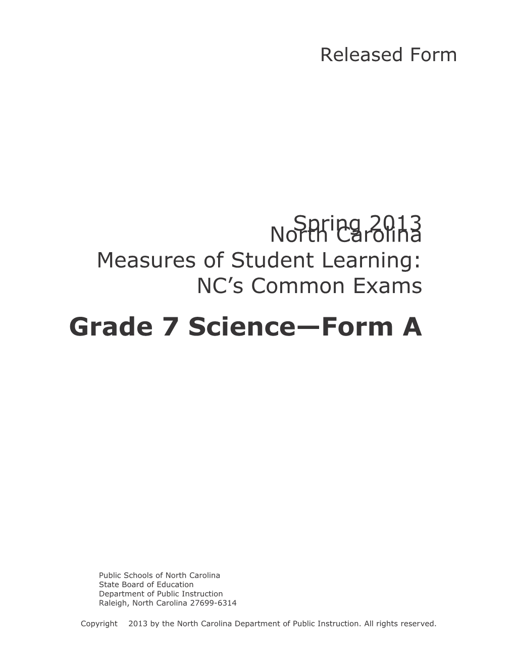 North Carolina Measures of Student Learning: NC S Common Exams