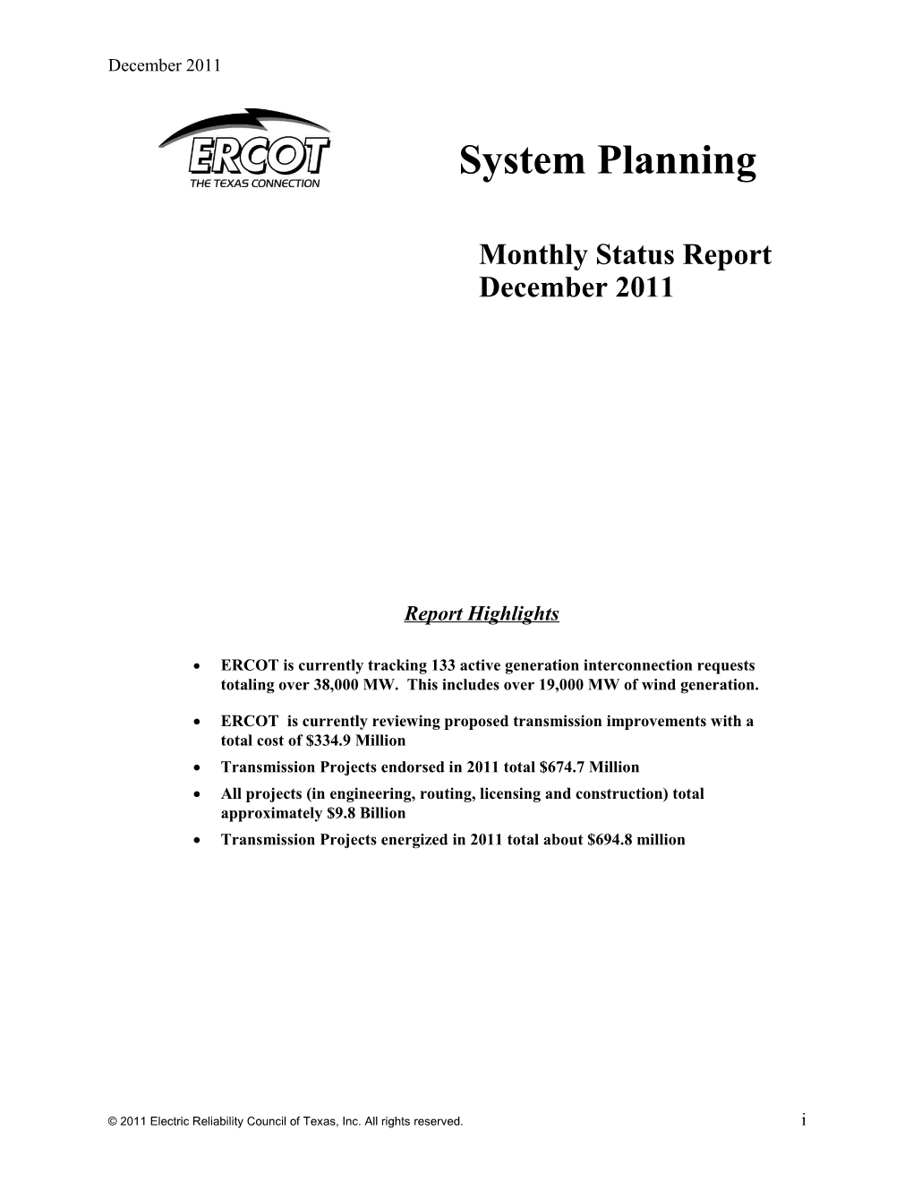 ERCOT Is Currently Reviewing Proposed Transmission Improvements with a Total Cost Of