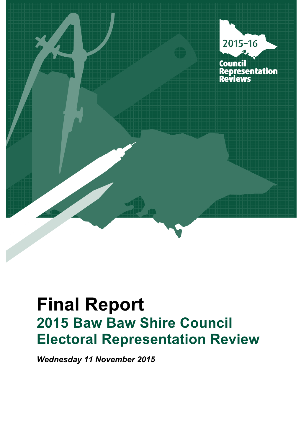 Guide for Submissions: 2015Baw Baw Shire Council Electoral Representation Review