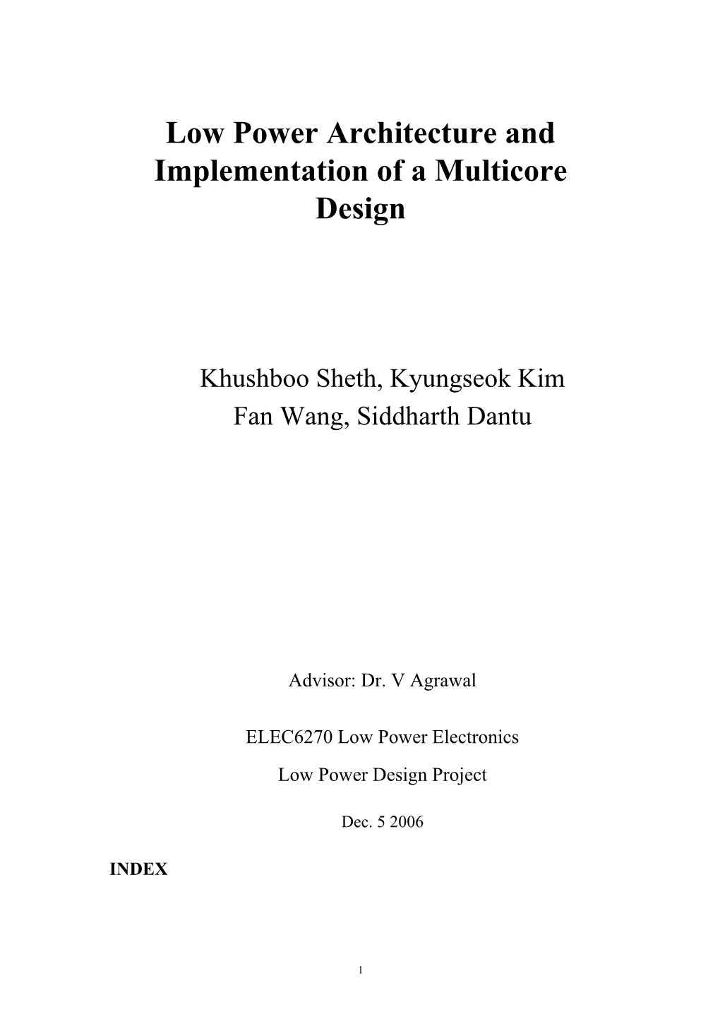 Low Power Architecture and Implementation of a Multicore Design