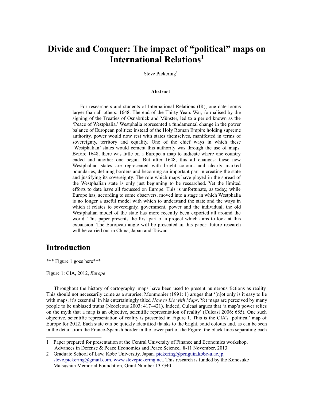 Divide and Conquer: the Impact of Political Maps on International Relations 1