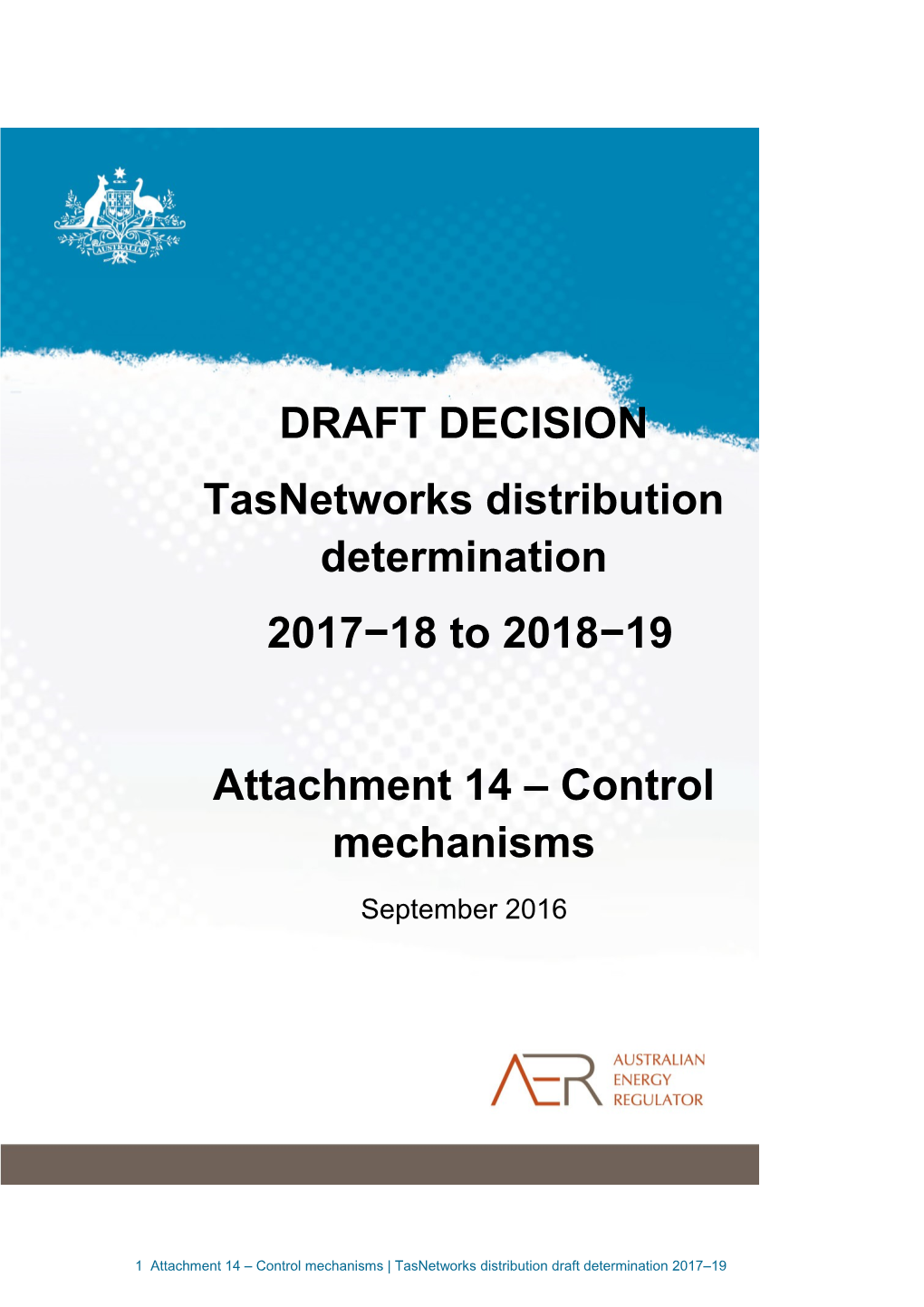 AER Draft Decision - Tasnetworks - Attachment 14 - Control Mechanisms
