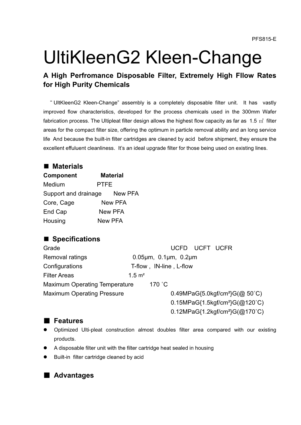 A High Perfromance Disposable Filter, Extremely High Fllow Rates for High Purity Chemicals