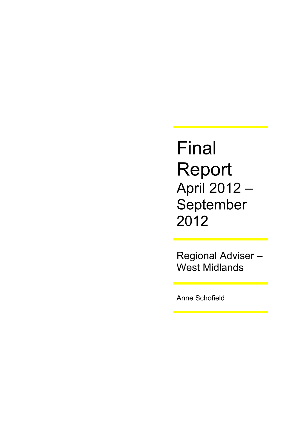 West Midlandsfinal Report April 2012 September 2013 Anne Schofield