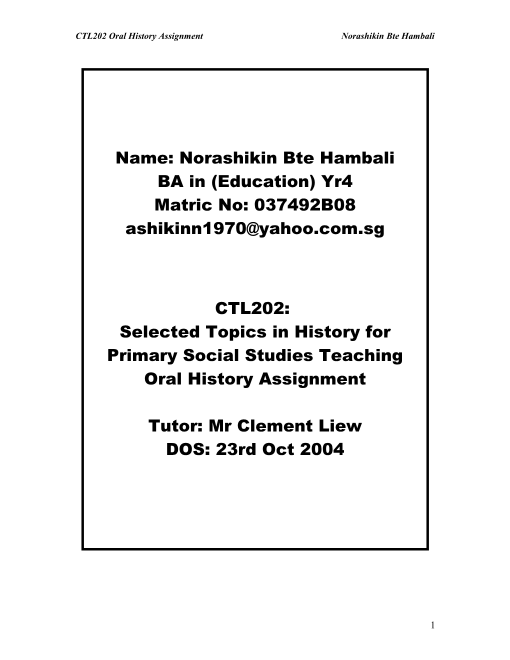 CTL202 Oral History Assignment Norashikin Bte Hambali