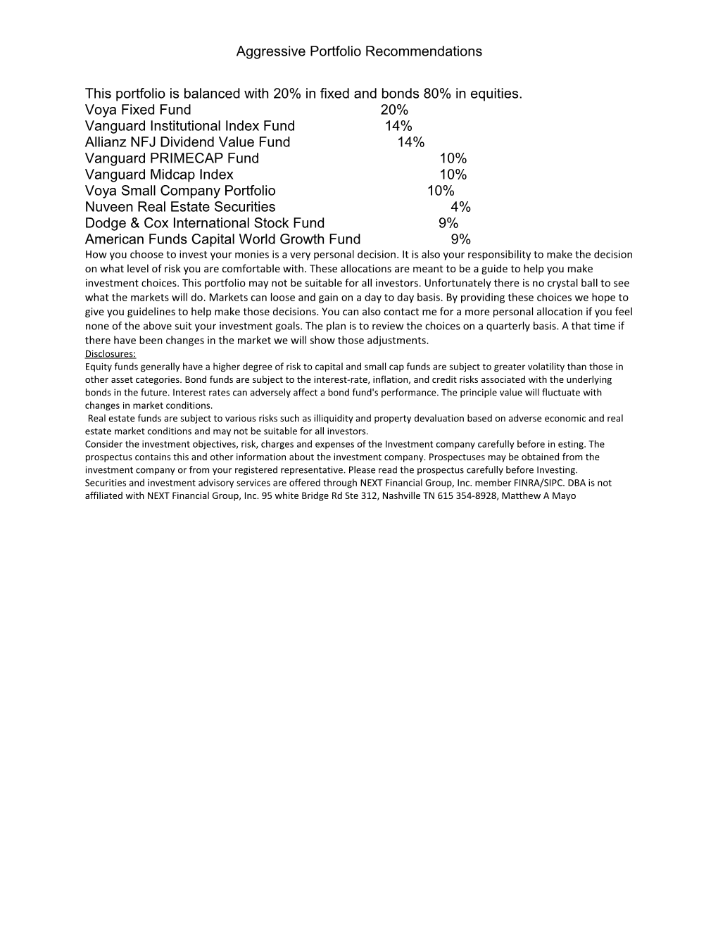 This Portfolio Is Balanced with 20% in Fixed and Bonds 80% in Equities