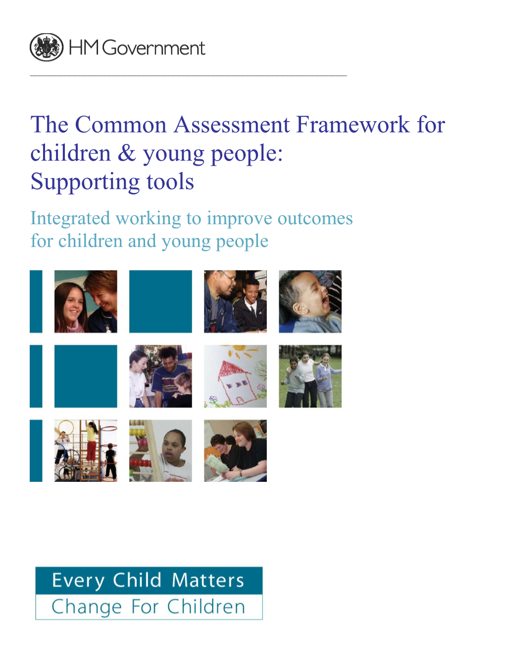 The Common Assessment Framework for Children & Young People