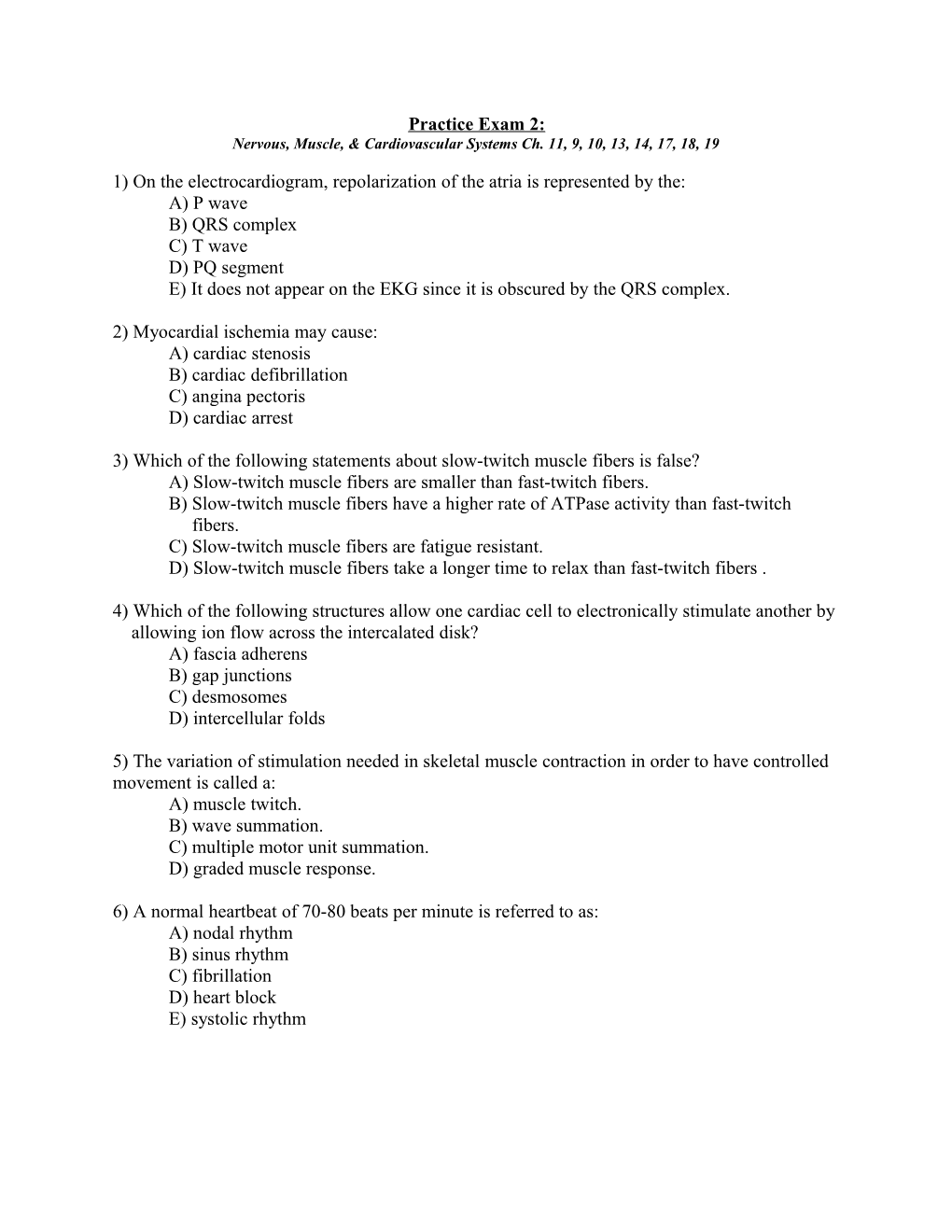 Nervous, Muscle, & Cardiovascular Systems Ch. 11, 9, 10, 13, 14, 17, 18, 19