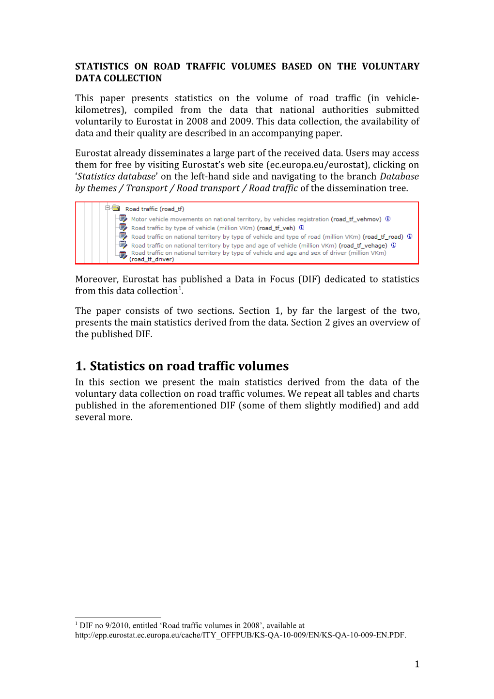 Statistics on Road Traffic Volumes Based on the Voluntary Data Collection