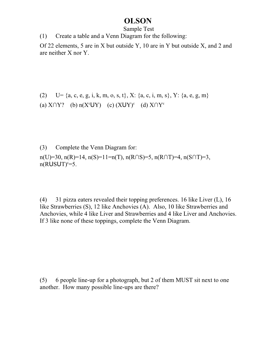 (1) Create a Table and a Venn Diagram for the Following