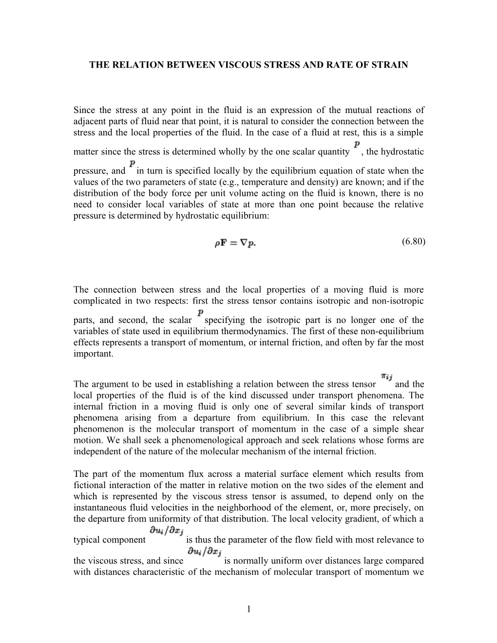 The Relation Between Viscous Stress and Rate of Strain