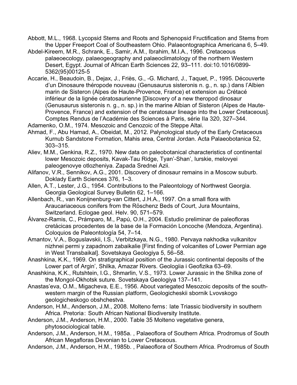 Adamenko, O.M., 1974. Mesozoic and Cenozoic of the Steppe Altai