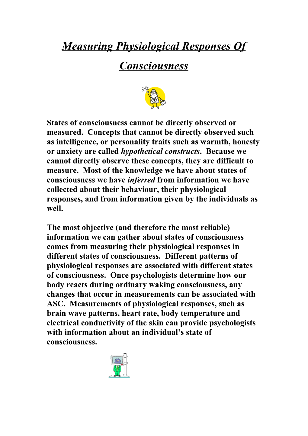 Measuring Physiological Responses of Consciousness