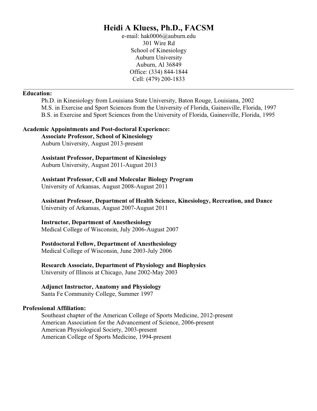 Ph.D. in Kinesiology from Louisiana State University, Baton Rouge, Louisiana, 2002