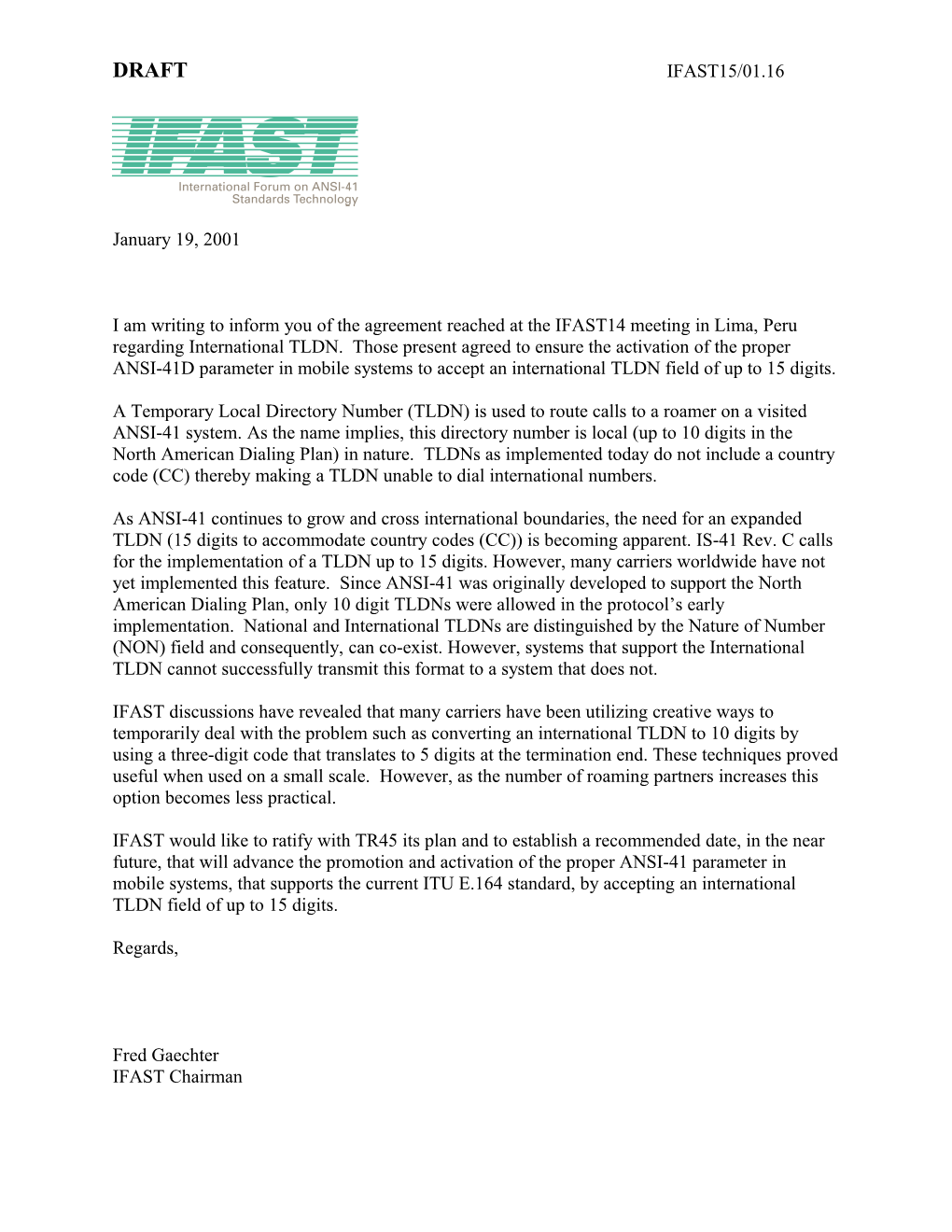 I Am Writing to Inform You of the Agreement Reached at the IFAST14 Meeting in Lima, Peru
