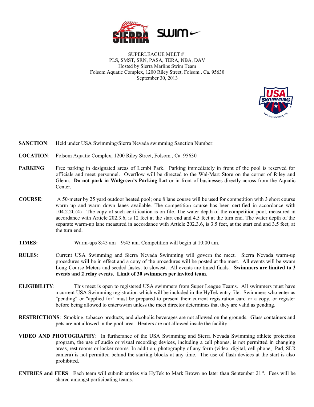 SANCTION: Held Under USA Swimming/Sierra Nevada Swimming Sanction Number