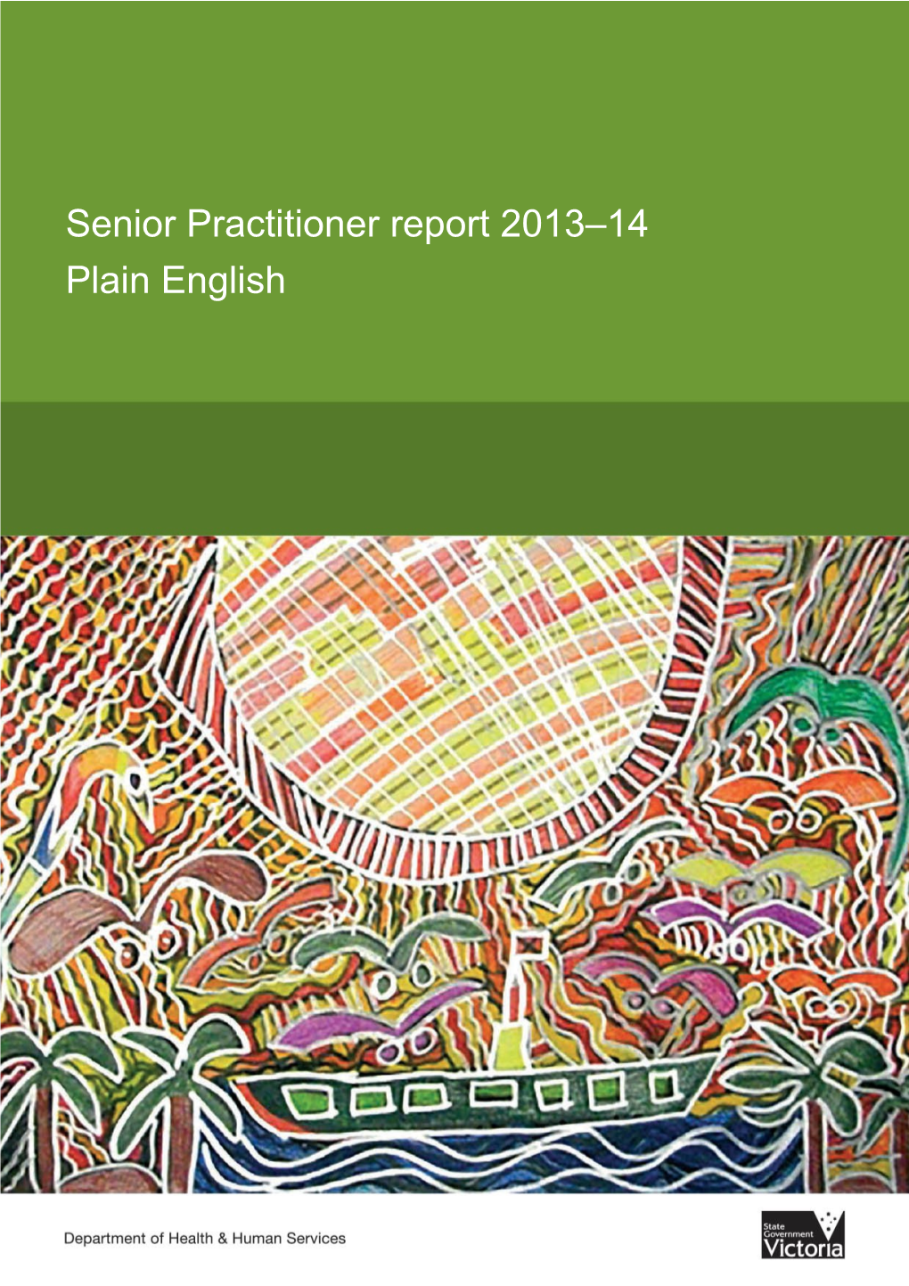 Senior Practitioner Report 2013 14: Plain English