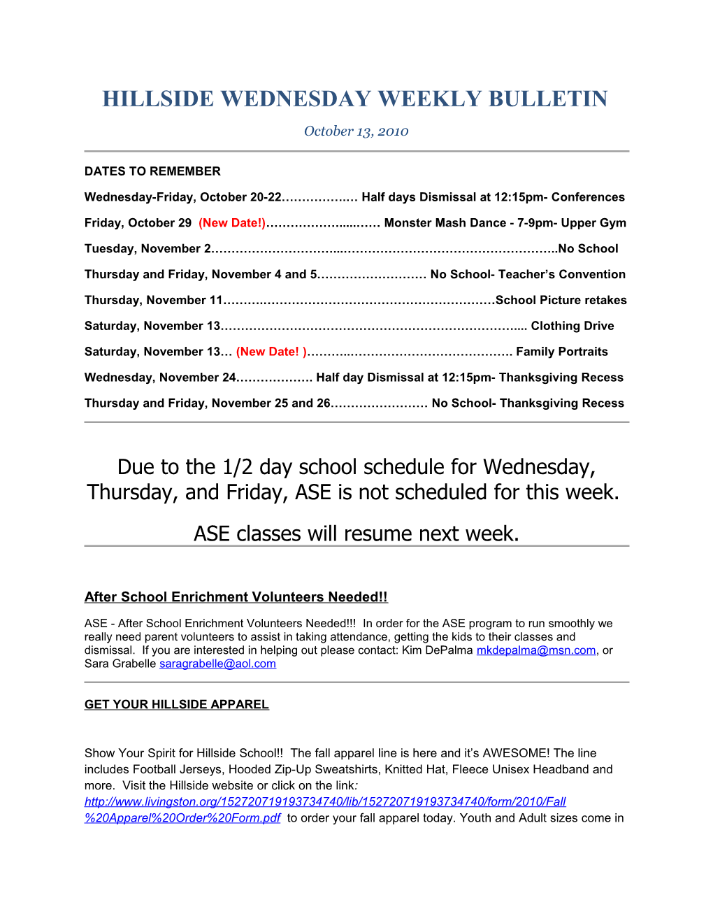Wednesday-Friday, October 20-22 . Half Days Dismissal at 12:15Pm- Conferences