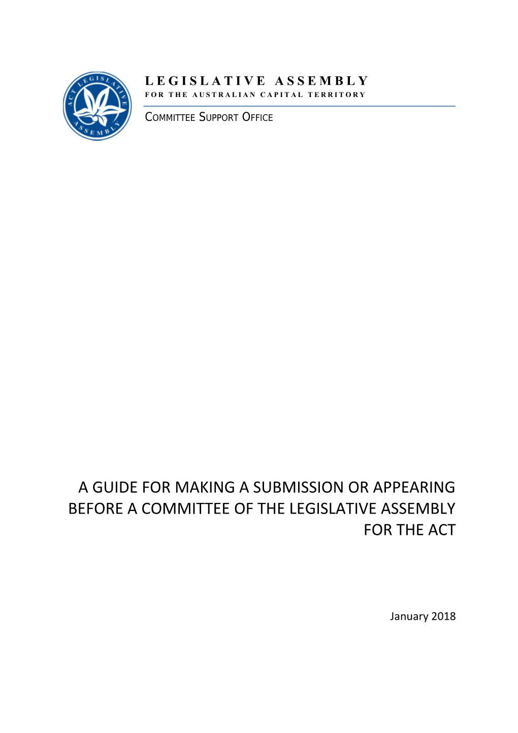 A Guide for Making a Submission Or Appearing Before a Committee of the Legislative Assembly