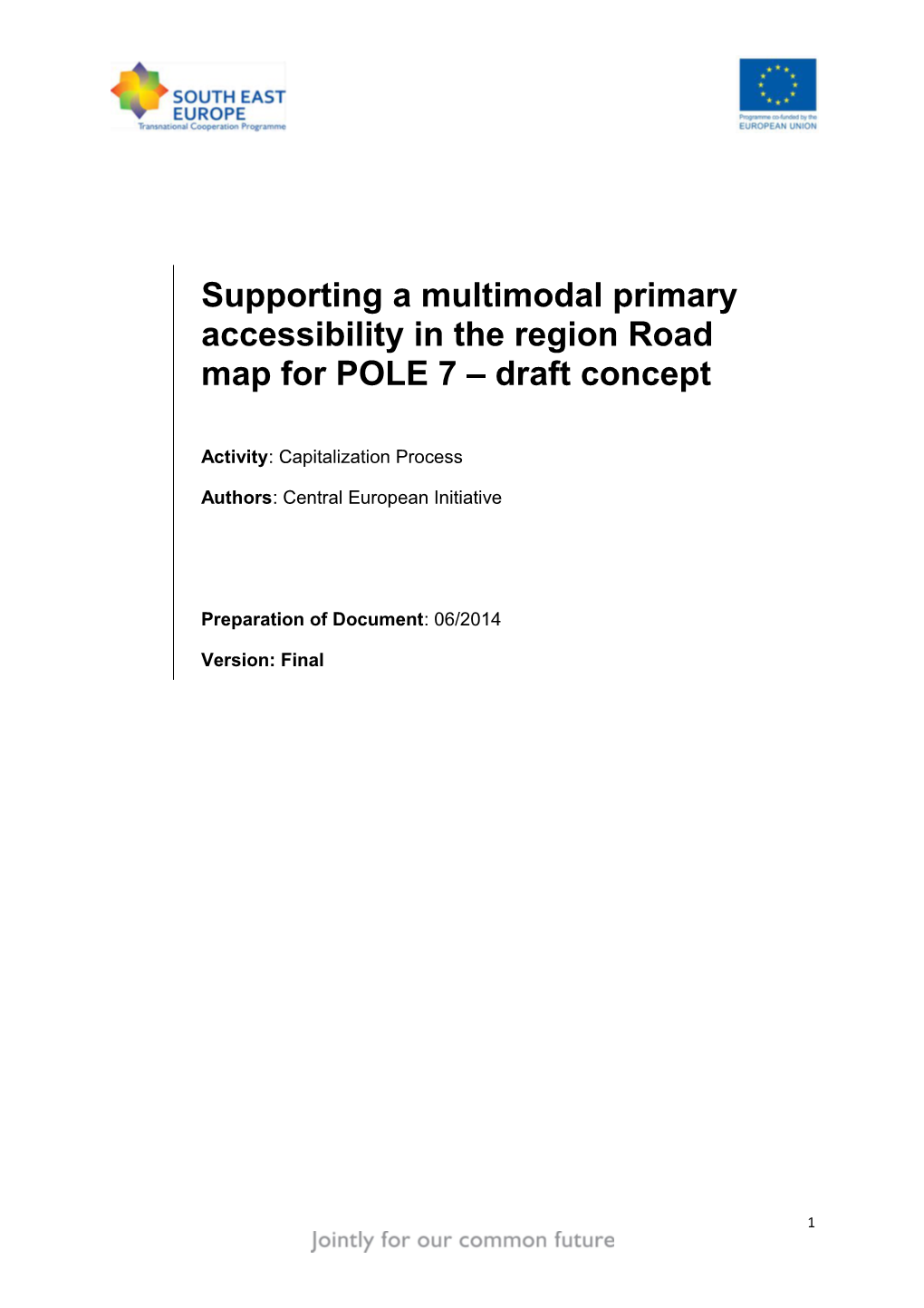 1.Supporting Multimodal Primary Accessibility in the Region What Does It Mean?