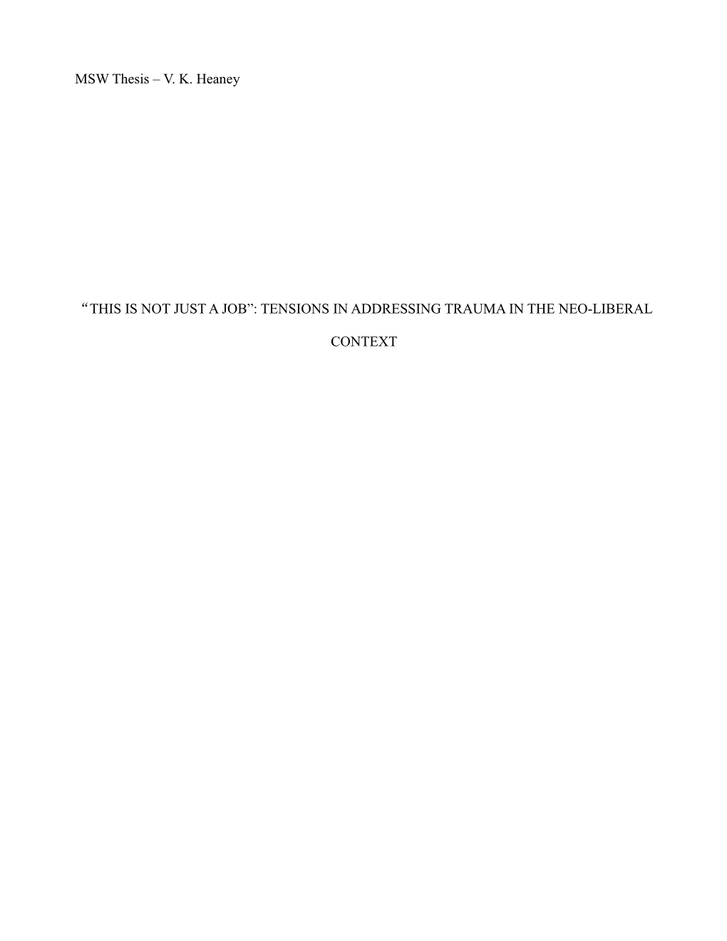 This Is Not Just a Job : Tensions in Addressing Trauma in the Neo-Liberal Context