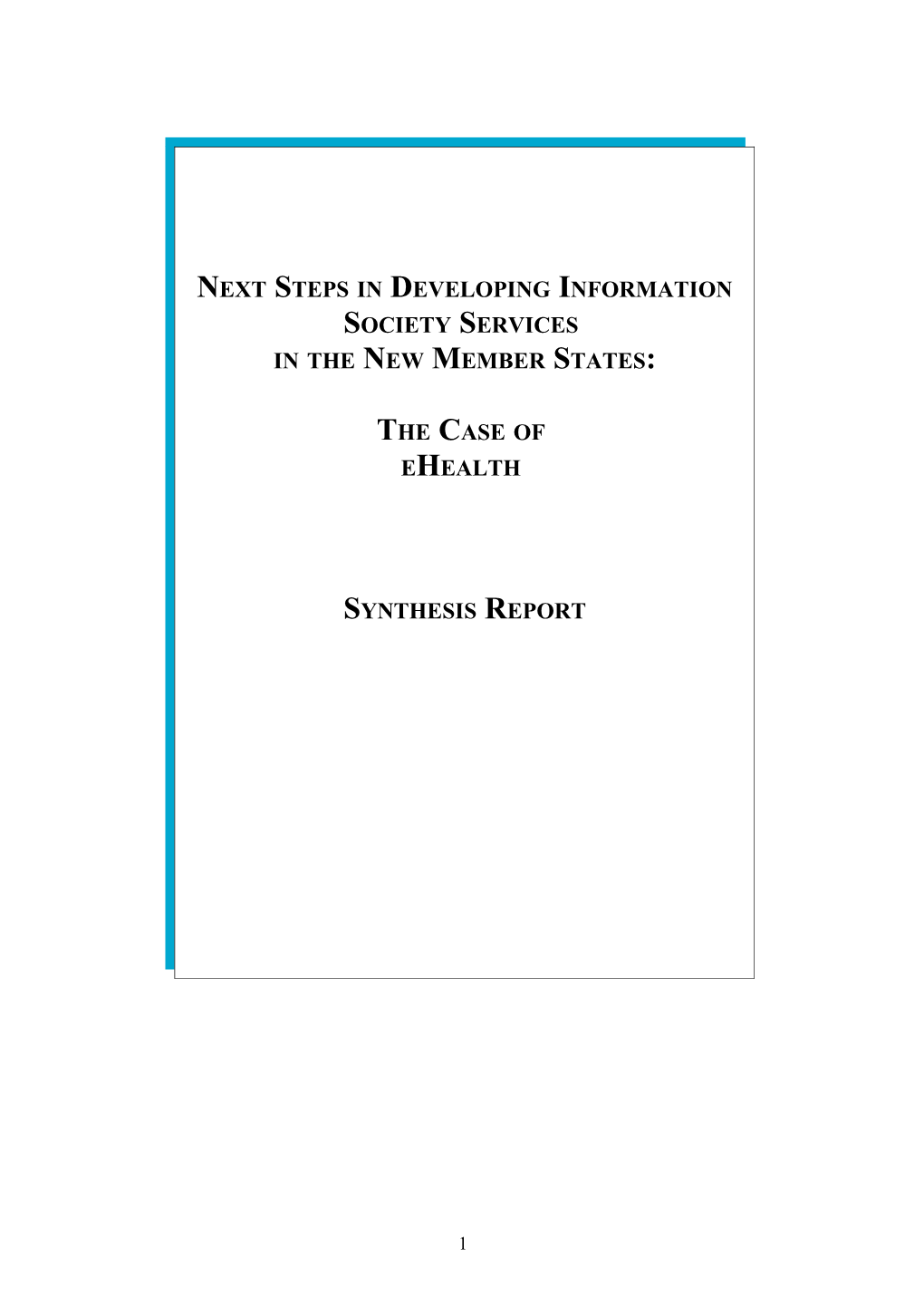 Next Steps in Developing Information Society Services in the New Member States: the Case