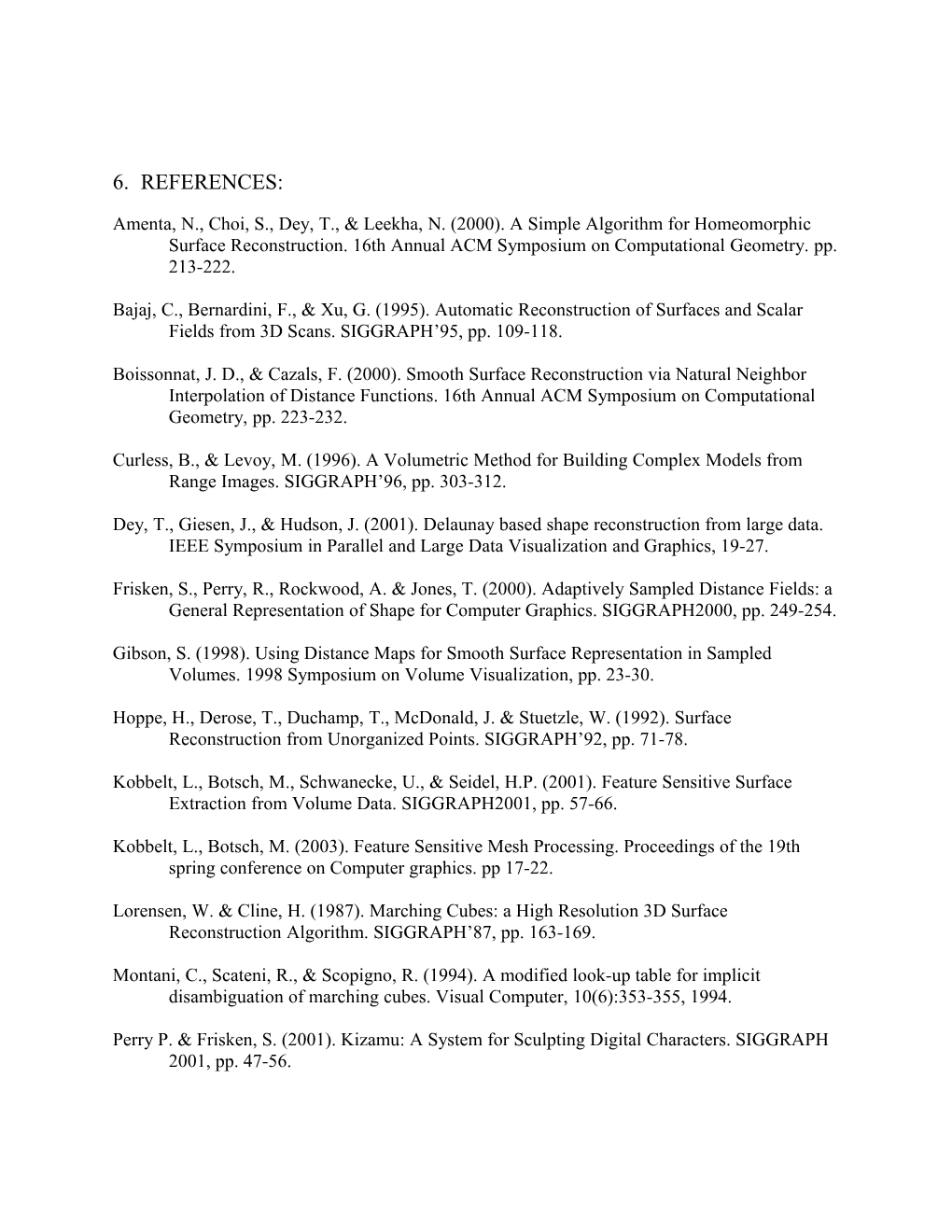 Bajaj,C., Bernardini, F., Xu, G. (1995). Automatic Reconstruction of Surfaces and Scalar