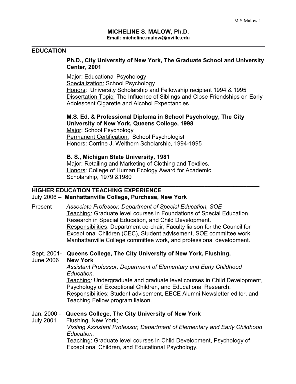 Ph.D., City University of New York, the Graduate School and University Center, 2001