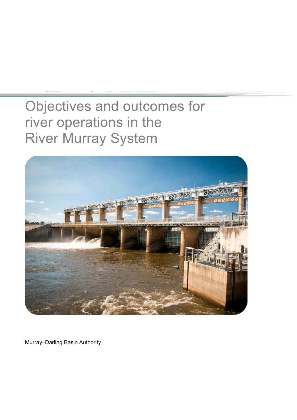 Objectives and Outcomes for River Operations in the River Murray System