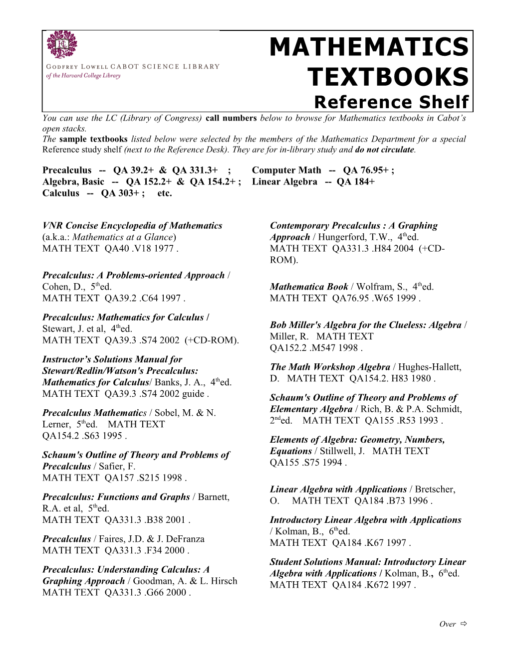 Algebra, Basic QA 152.2+ & QA 154.2+ ; Linear Algebra QA 184+