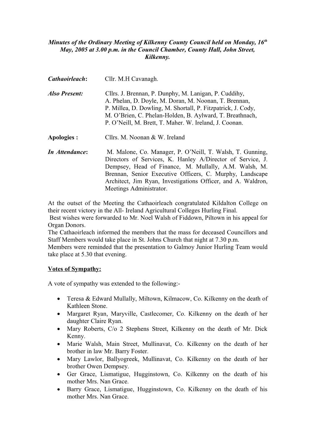 Minutes of the Ordinary Meeting of Kilkenny County Council Held on Monday, 16Th May, 2005 at 3