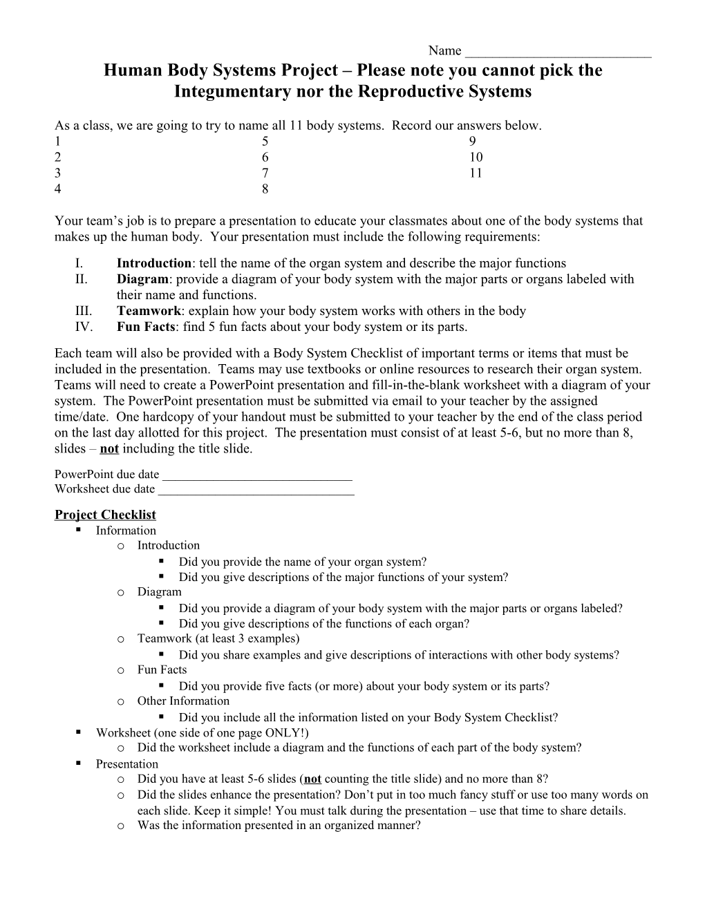 Human Body Systems Project Please Note You Cannot Pick the Integumentary Nor the Reproductive