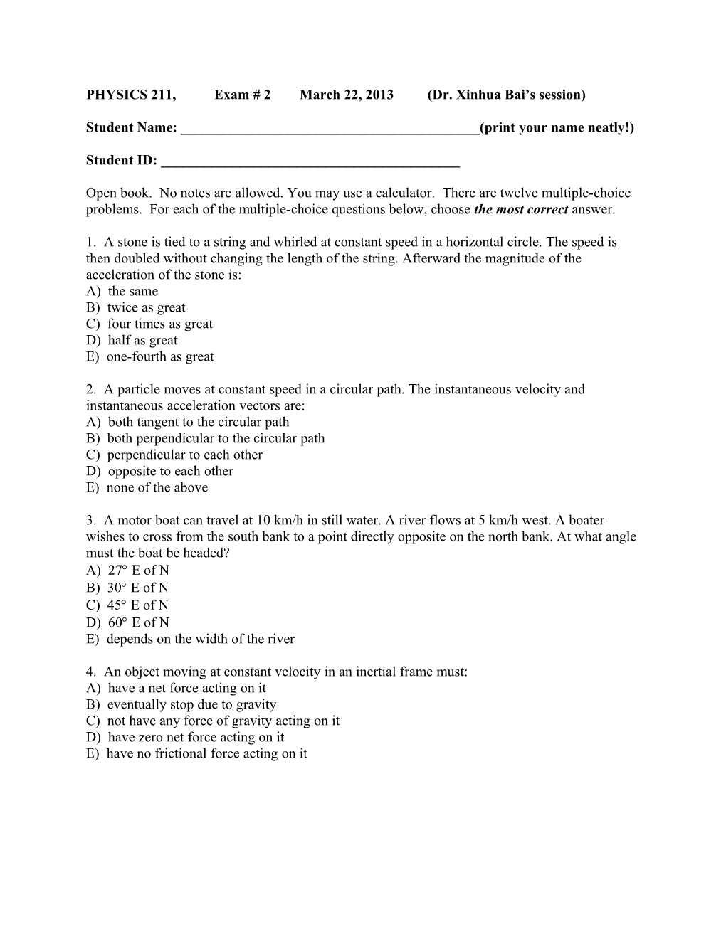 PHYSICS 211, Exam # 2 March 22, 2013 (Dr. Xinhua Bai S Session)