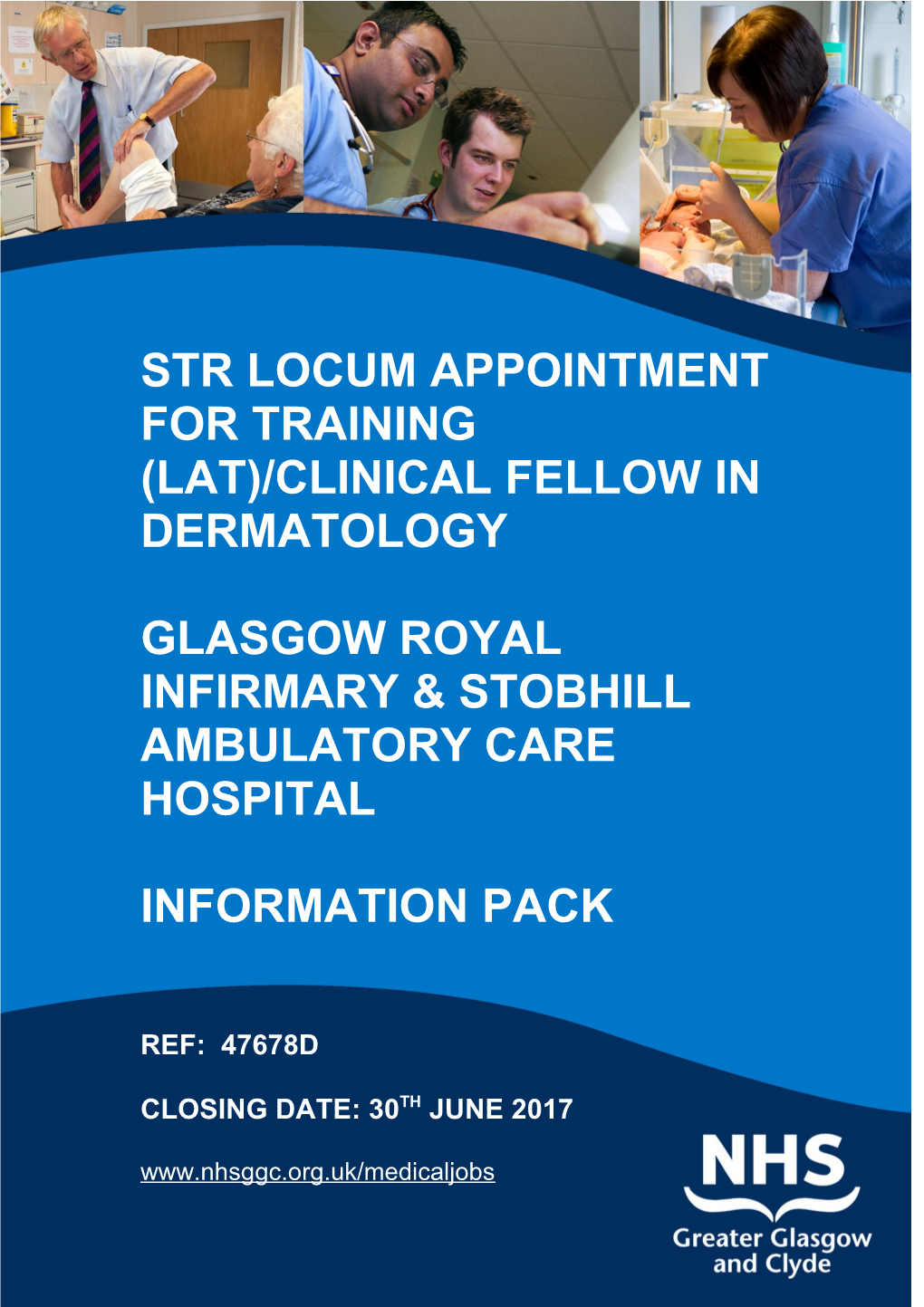 Str LOCUM APPOINTMENT for TRAINING (Lat)/CLINICAL FELLOW in DERMATOLOGY