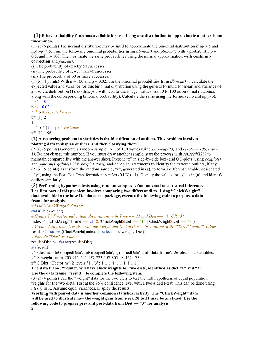 (1) R Has Probability Functions Available for Use. Using One Distribution to Approximate