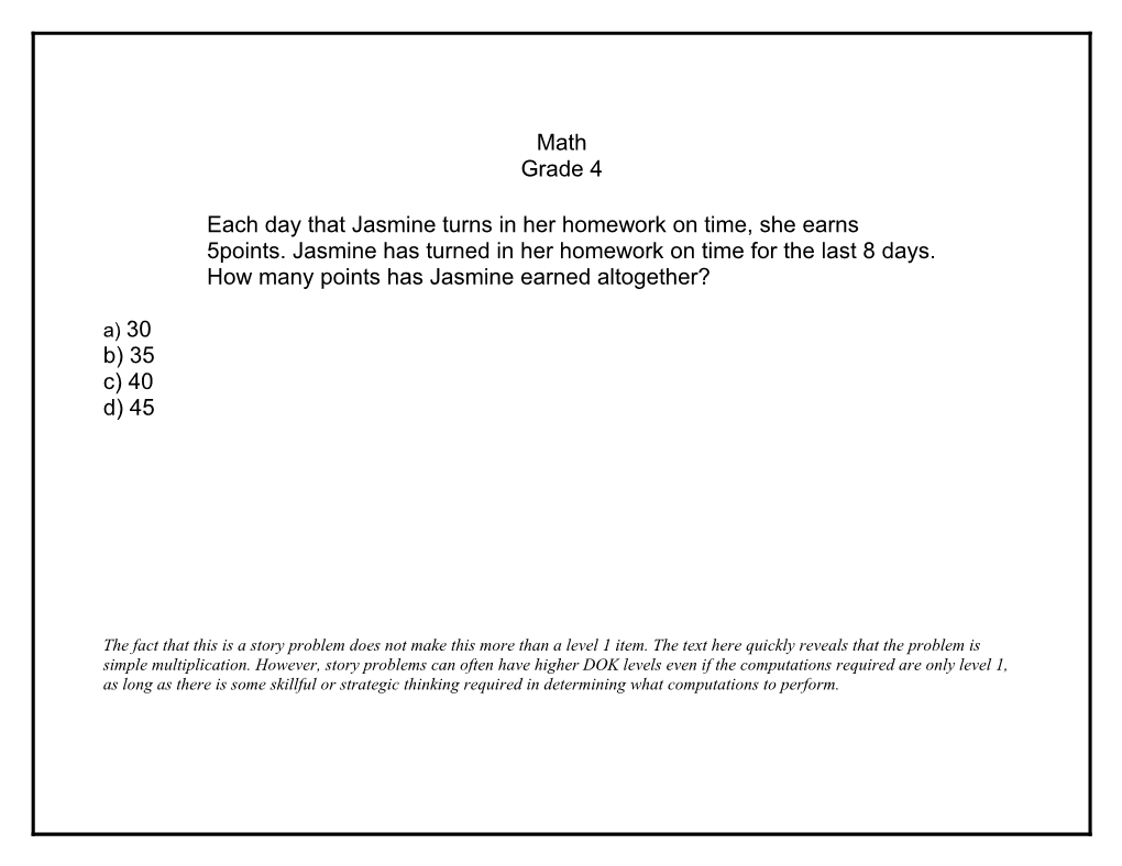 Each Day That Jasmine Turns in Her Homework on Time, She Earns 5Points. Jasmine Has Turned