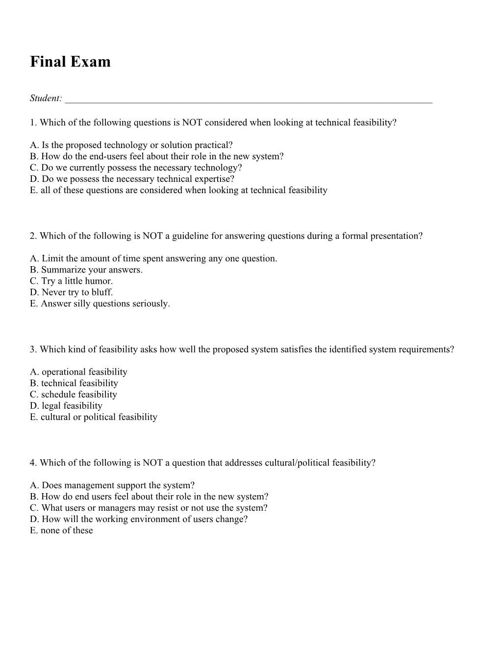 1.Which of the Following Questions Is NOT Considered When Looking at Technical Feasibility?