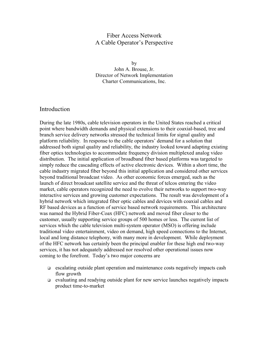 Fiber-To-The-Home Versus Hybrid-Fiber-Coax Network Deployment