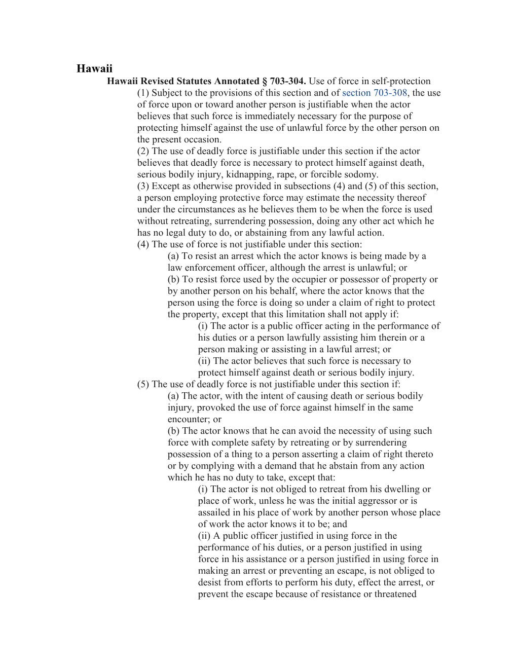 Hawaii Revised Statutes Annotated 703-304. Use of Force in Self-Protection