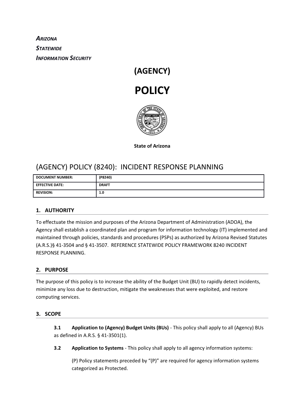 3.2 Application to Systems - This Policy Shall Apply to All Agency Information Systems