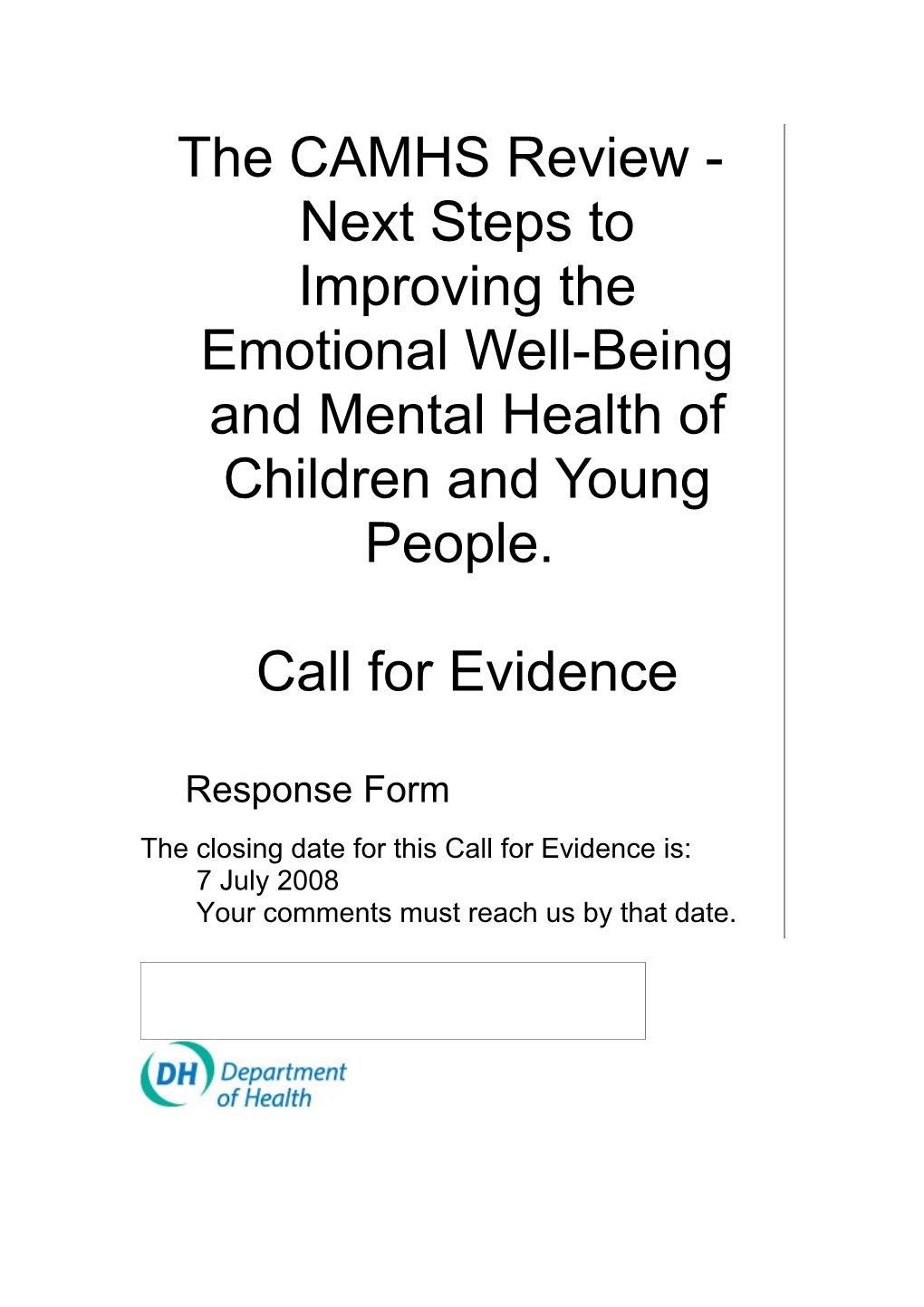 The CAMHS Review - Next Steps to Improving the Emotional Well-Being and Mental Health Of