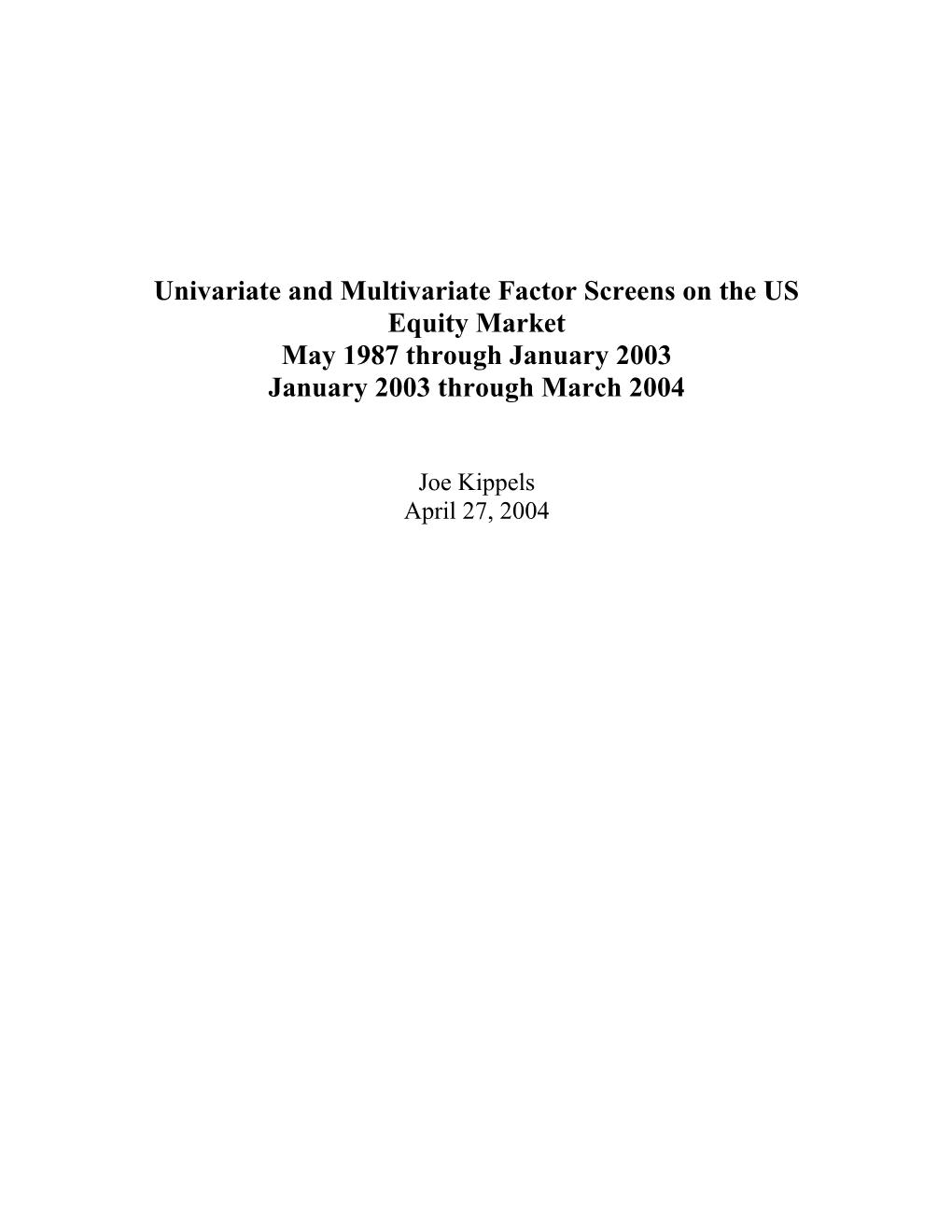 Univariate and Multivariate Factor Screens on the US Equity Market