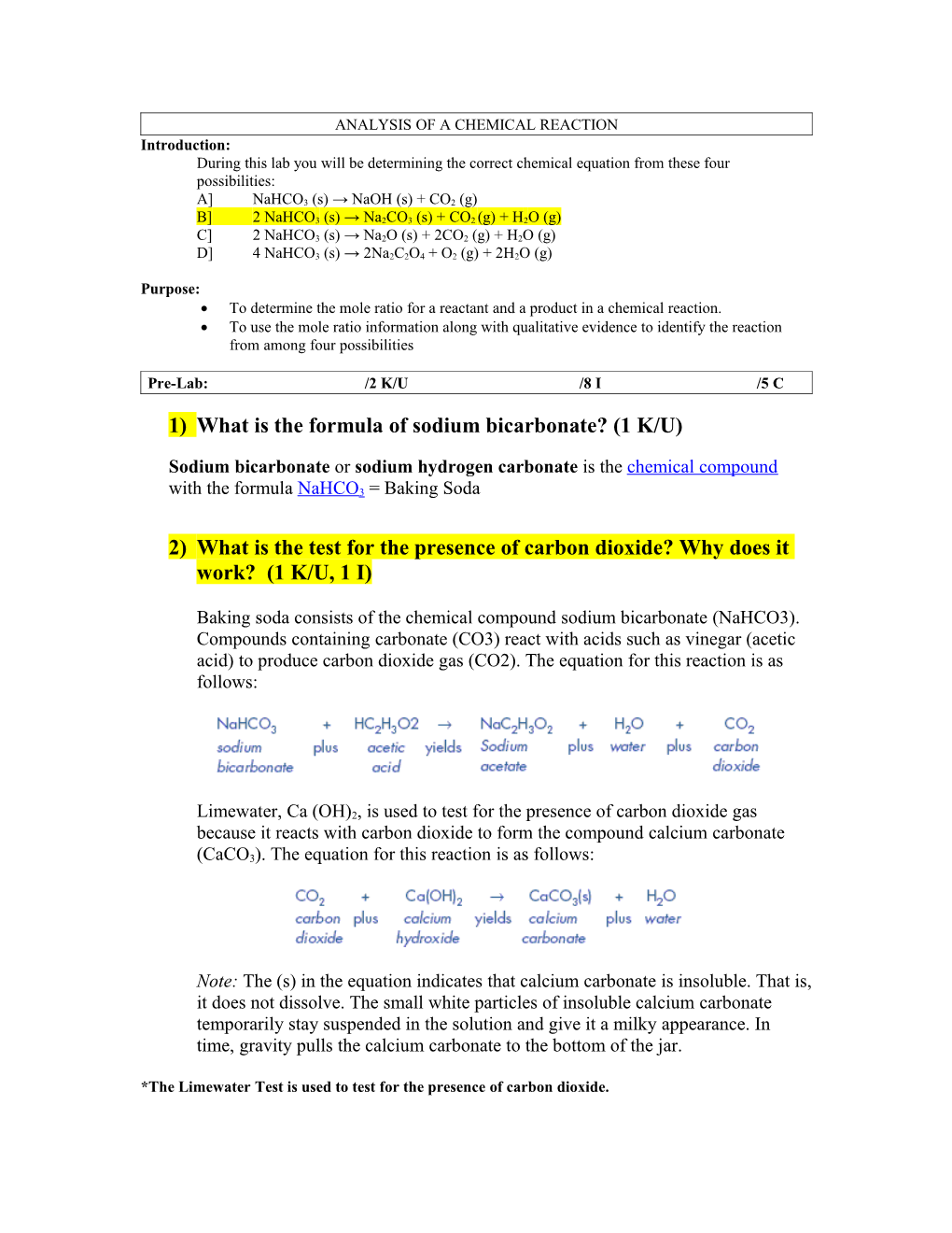 To Determine the Mole Ratio for a Reactant and a Product in a Chemical Reaction