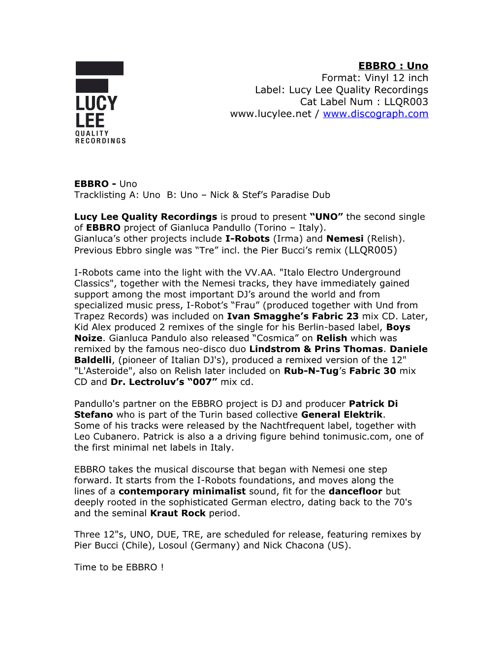 Label: Lucy Lee Quality Recordings