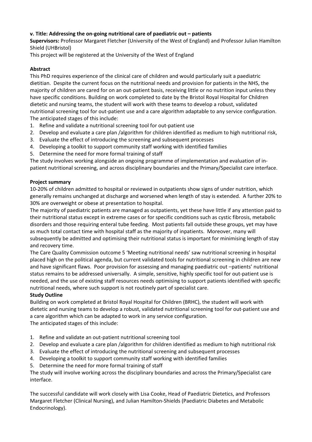 V. Title: Addressing the On-Going Nutritional Care of Paediatric out Patients