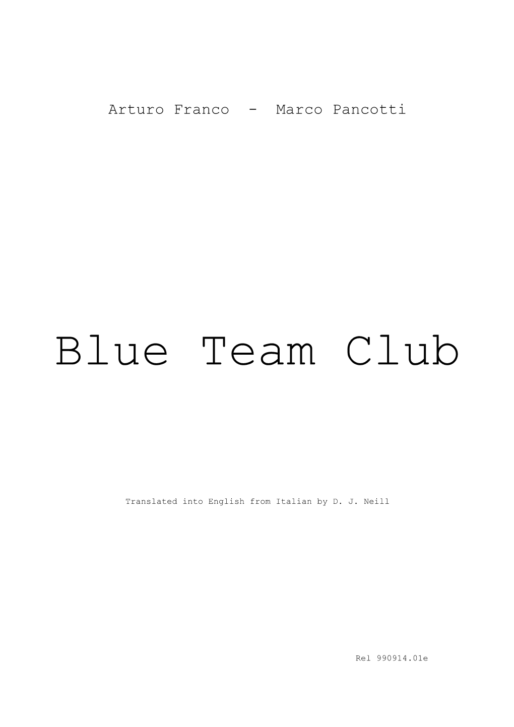 Arturo Franco and Marco Pancotti Blue Team Club