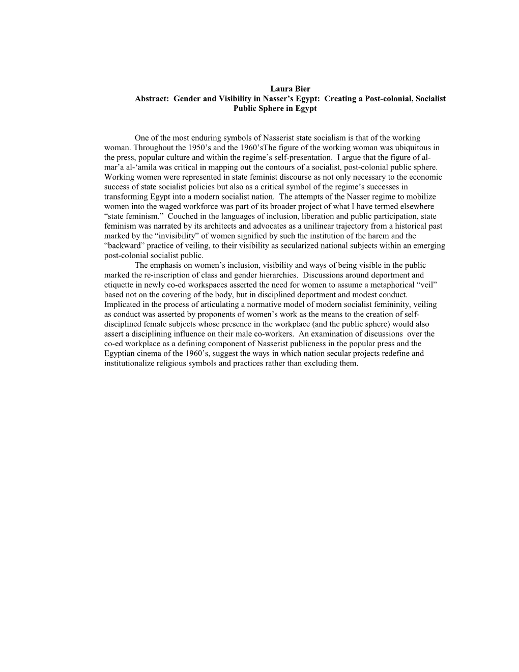 Abstract: Gender and Visibility in Nasser S Egypt: Creating a Post-Colonial, Socialist
