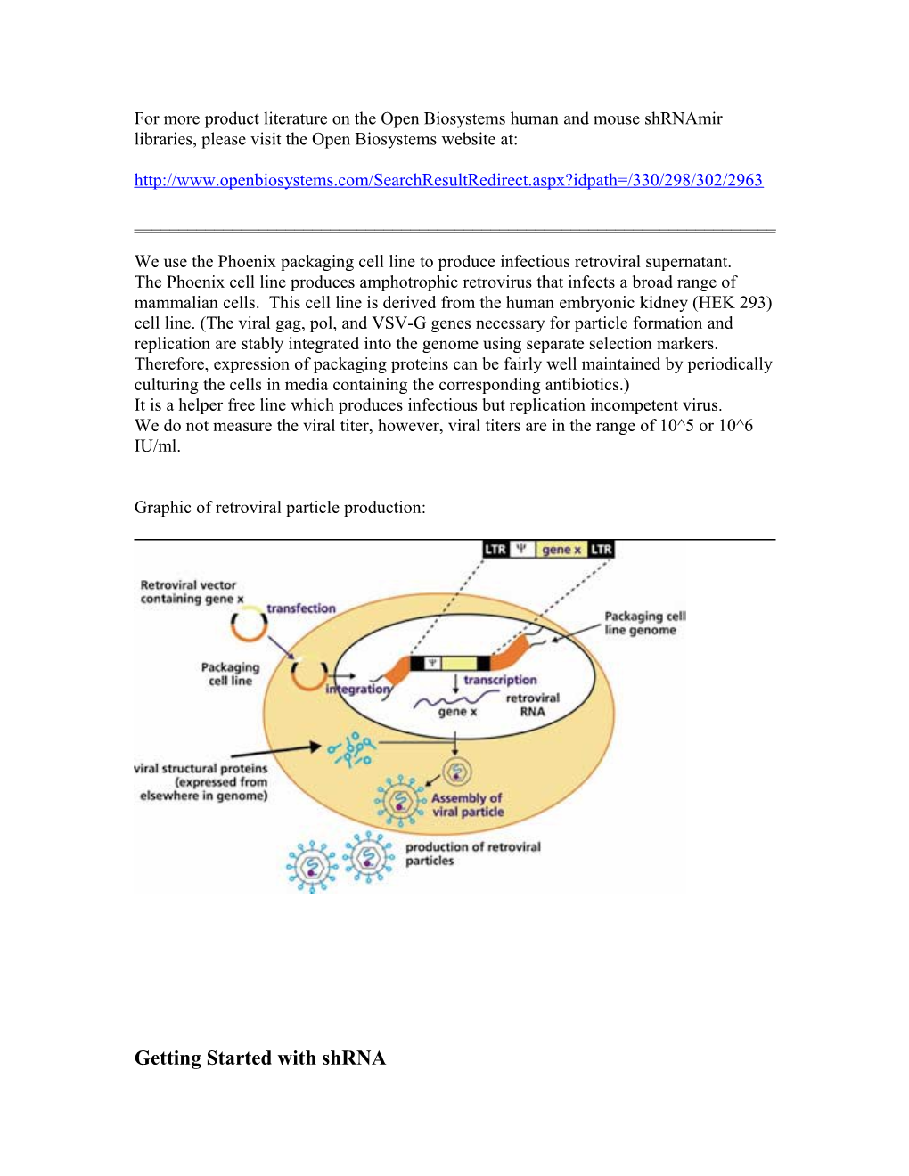 For More Product Literature on the Open Biosystems Human and Mouse Shrnamir Libraries