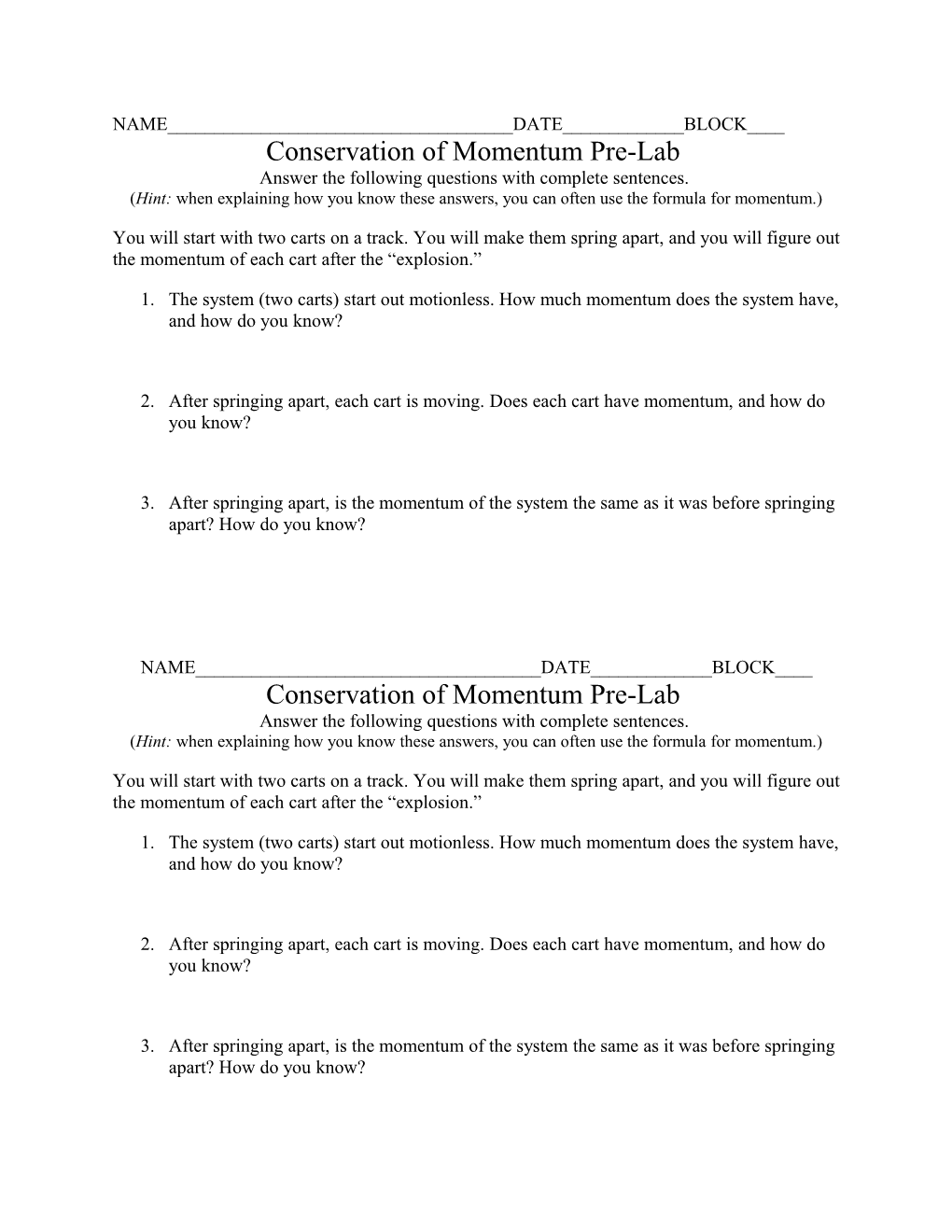 Conservation of Momentum Pre-Lab Answer the Following Questions with Complete Sentences